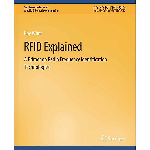 RFID Explained / Synthesis Lectures on Mobile & Pervasive Computing, Roy Want