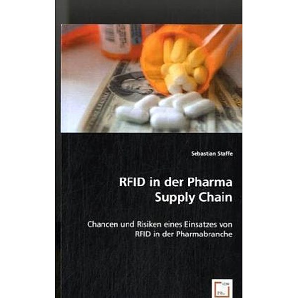 RFID in der Pharma Supply Chain, Sebastian Staffe