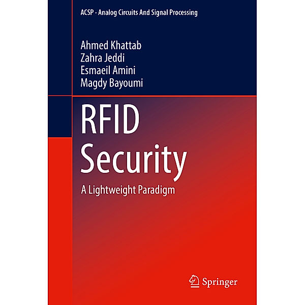 RFID Security, Ahmed Khattab, Zahra Jeddi, Esmaeil Amini, Magdy Bayoumi