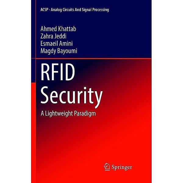 RFID Security, Ahmed Khattab, Zahra Jeddi, Esmaeil Amini, Magdy Bayoumi