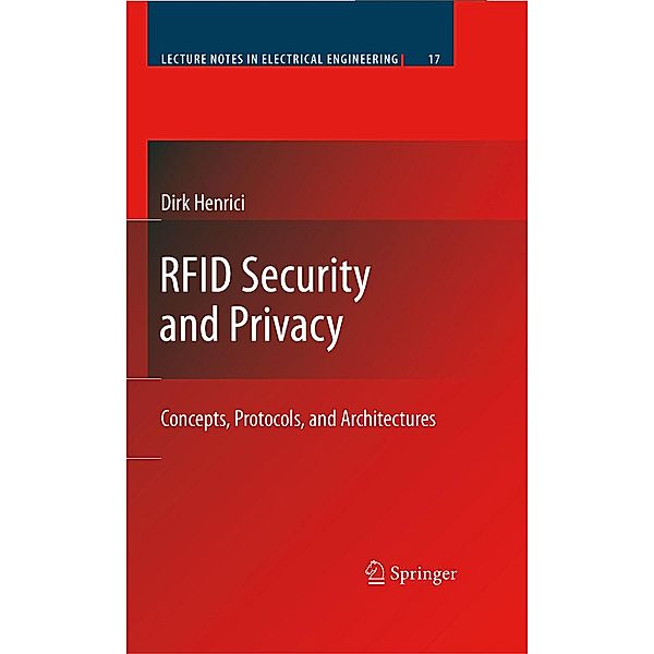 RFID Security and Privacy / Lecture Notes in Electrical Engineering Bd.17, Dirk Henrici