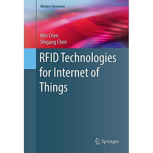 RFID Technologies for Internet of Things, Min Chen, Shigang Chen