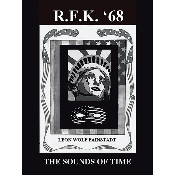 Rfk'68, Leon Wolf Fainstadt