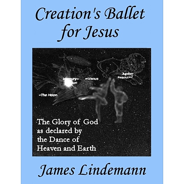 RFLindemann & Son, Publisher: Creation's Ballet for Jesus, James Lindemann