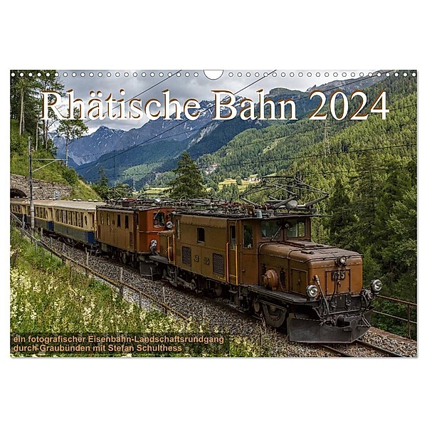 Rhätische Bahn 2024 (Wandkalender 2024 DIN A3 quer), CALVENDO Monatskalender, Stefan Schulthess
