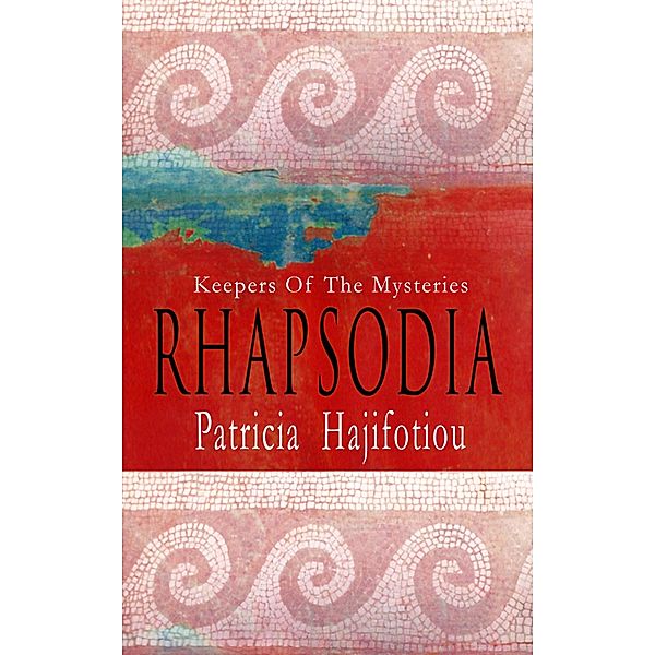 Rhapsodia-Keepers Of The Mysteries, Patricia Hajifotiou