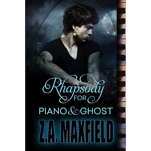 Rhapsody For Piano And Ghost, Z. A. Maxfield