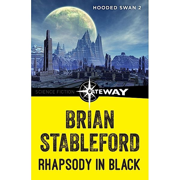 Rhapsody in Black: Hooded Swan 2 / Hooded Swan, Brian Stableford
