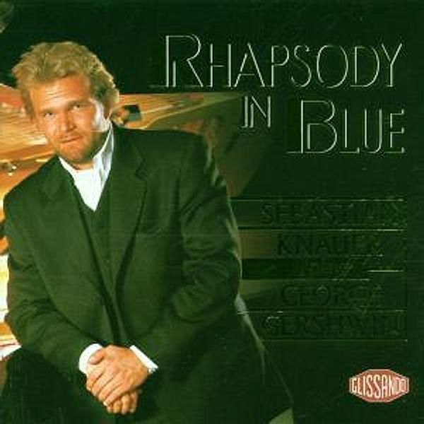 Rhapsody In Blue, Sebastian Knauer