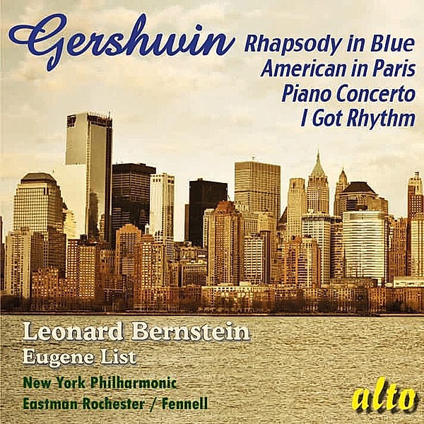 Rhapsody In Blue/An American In Paris/I Got Rhythm, Bernstein, List, Eastman-Rochester Orchestra