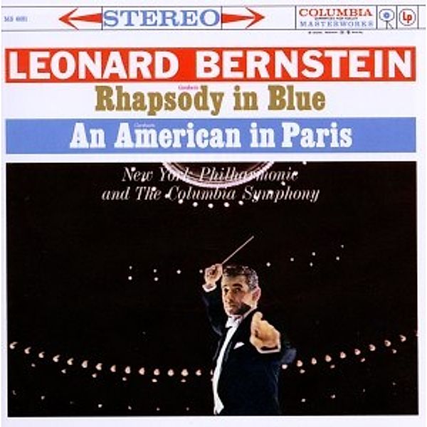 Rhapsody In Blue, An American In Paris & West, Leonard Bernstein