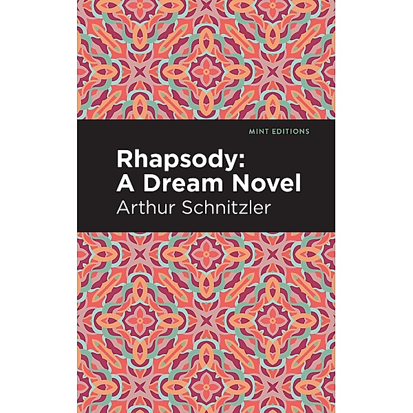 Rhapsody / Mint Editions (Reading Pleasure), Arthur Schnitzler