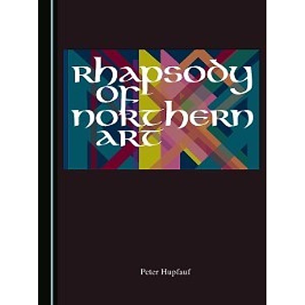 Rhapsody of Northern Art, Peter Hupfauf