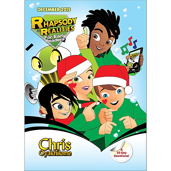 Rhapsody of Realities for Early Readers: December 2015 Edition, Chris Oyakhilome
