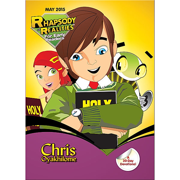Rhapsody of Realities for Early Readers: May 2015 Edition, Chris Oyakhilome