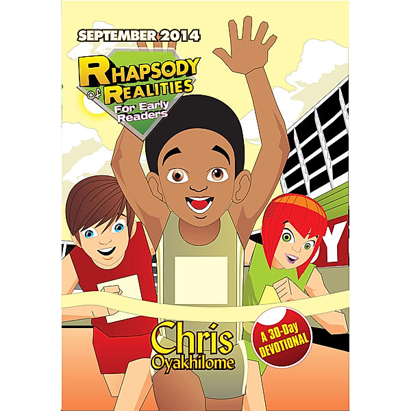 Rhapsody of Realities for Early Readers: September 2014 Edition, Chris Oyakhilome