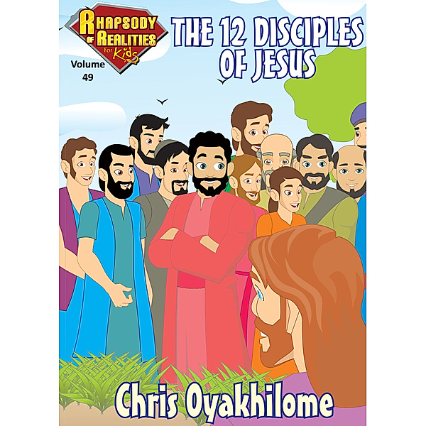 Rhapsody of Realities for Kids, June Edition: The Twelve Disciples Of Jesus, Chris Oyakhilome