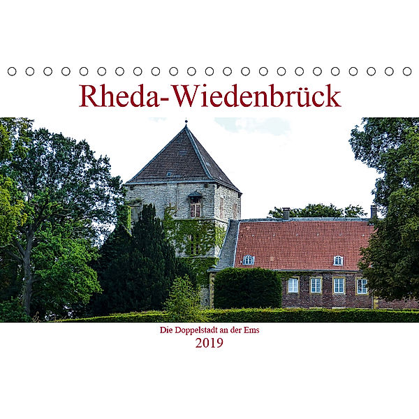 Rheda-Wiedenbrück - Die Doppelstadt an der Ems (Tischkalender 2019 DIN A5 quer), Boris Robert