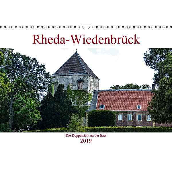 Rheda-Wiedenbrück - Die Doppelstadt an der Ems (Wandkalender 2019 DIN A3 quer), Boris Robert