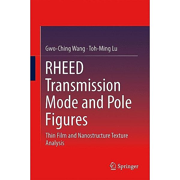 RHEED Transmission Mode and Pole Figures, Gwo-Ching Wang, Toh-Ming Lu