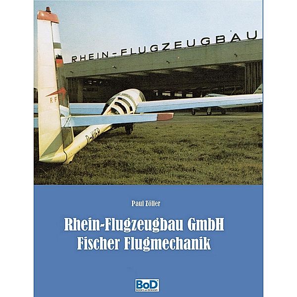 Rhein-Flugzeugbau GmbH und Fischer Flugmechanik, Paul Zöller