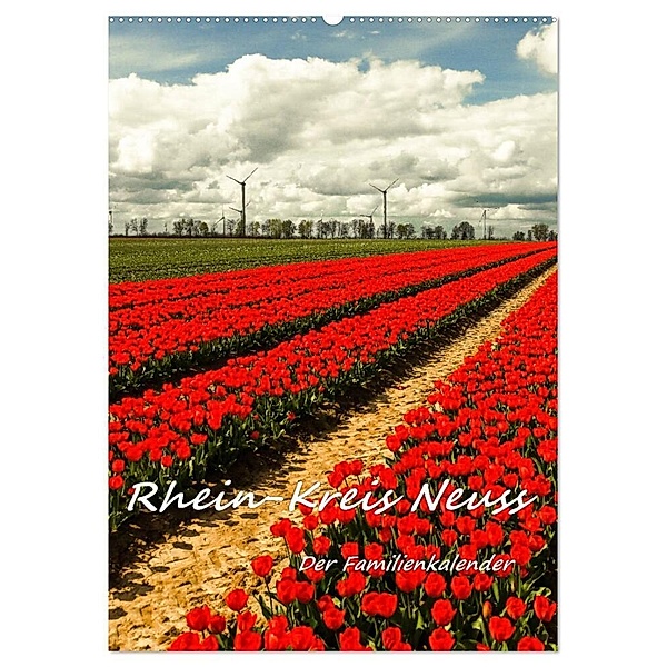 Rhein-Kreis Neuss - Der Familienkalender (Wandkalender 2024 DIN A2 hoch), CALVENDO Monatskalender, Bettina Hackstein