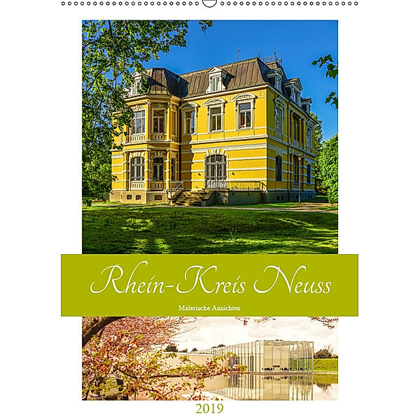 Rhein-Kreis Neuss - Malerische Ansichten (Wandkalender 2019 DIN A2 hoch), Bettina Hackstein