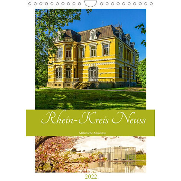 Rhein-Kreis Neuss - Malerische Ansichten (Wandkalender 2022 DIN A4 hoch), Bettina Hackstein
