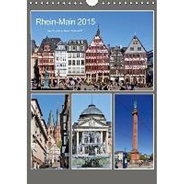 Rhein-Main 2016 vom Taxifahrer Petrus Bodenstaff (Wandkalender 2016 DIN A4 hoch), Petrus Bodenstaff