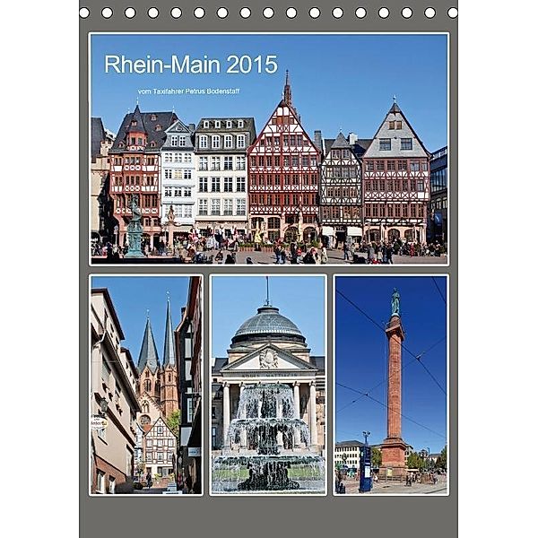 Rhein-Main 2017 vom Taxifahrer Petrus Bodenstaff (Tischkalender 2017 DIN A5 hoch), Petrus Bodenstaff