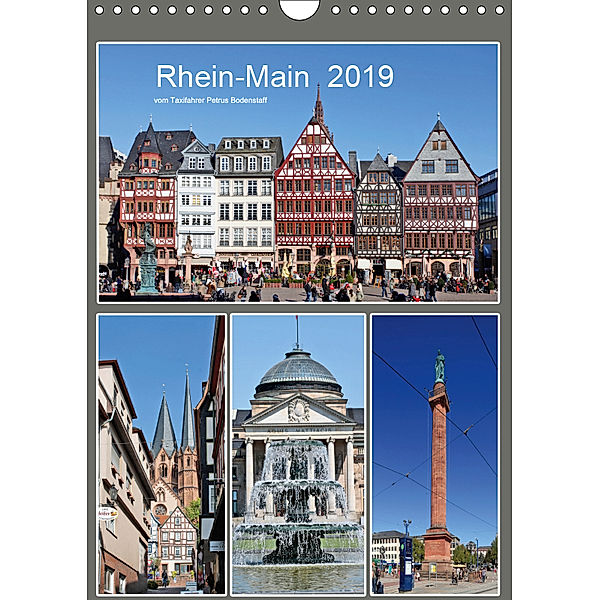 Rhein-Main 2019 vom Taxifahrer Petrus Bodenstaff (Wandkalender 2019 DIN A4 hoch), Petrus Bodenstaff