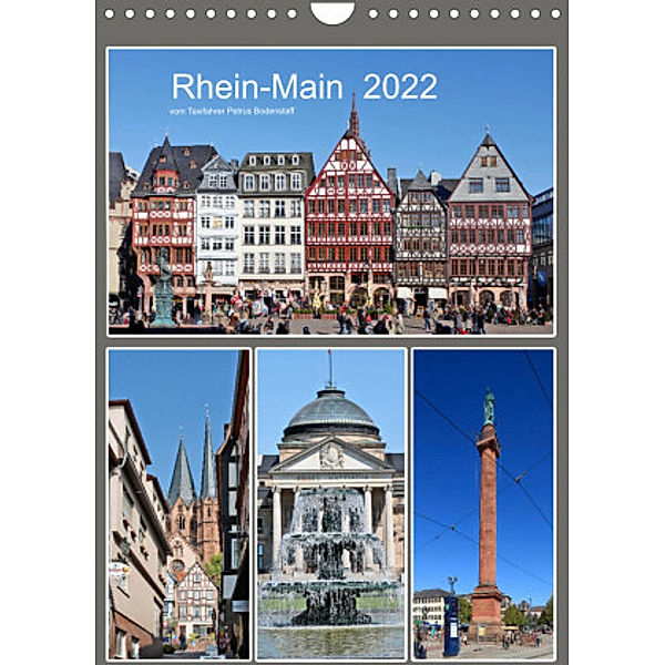 Rhein-Main 2022 vom Taxifahrer Petrus Bodenstaff (Wandkalender 2022 DIN A4 hoch), Petrus Bodenstaff