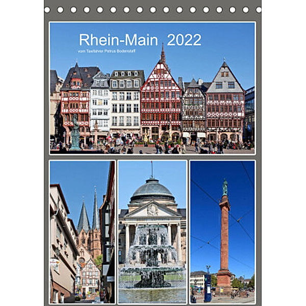 Rhein-Main 2022 vom Taxifahrer Petrus Bodenstaff (Tischkalender 2022 DIN A5 hoch), Petrus Bodenstaff