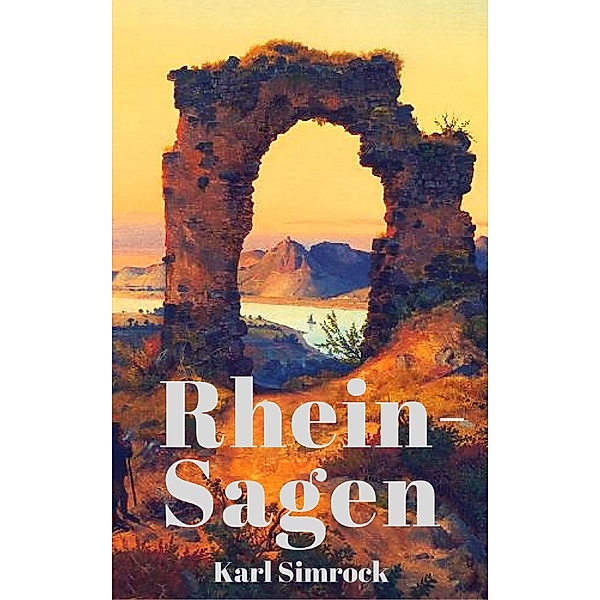 Rhein-Sagen, Karl Simrock