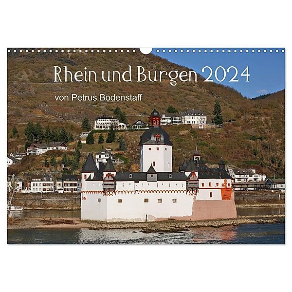 Rhein und Burgen (Wandkalender 2024 DIN A3 quer), CALVENDO Monatskalender, Petrus Bodenstaff