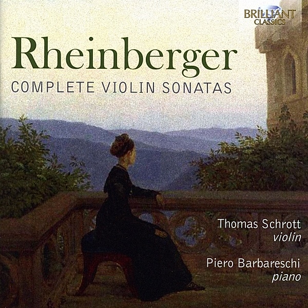 Rheinberger-Complete Violin Sonatas, Thomas Schrott, Piero Barbareschi