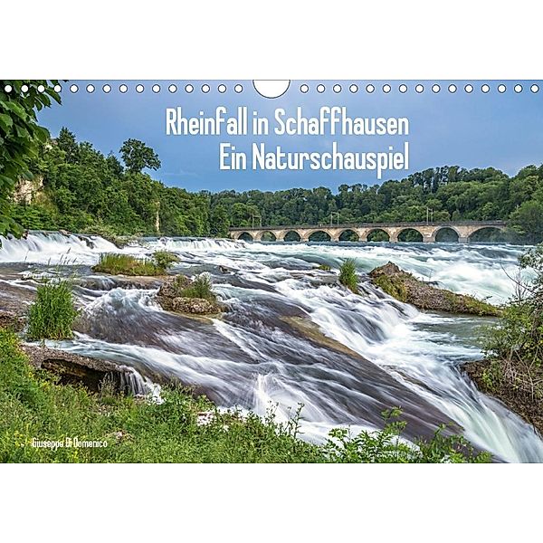 Rheinfall in Schaffhausen - Ein Naturschauspiel (Wandkalender 2020 DIN A4 quer), Giuseppe Di Domenico