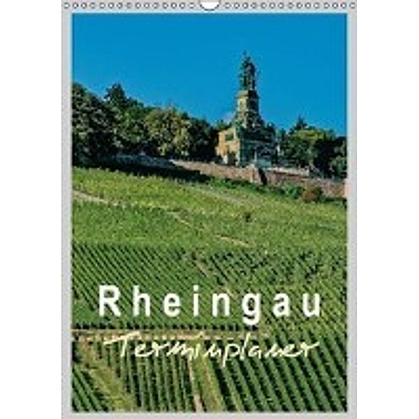 Rheingau Terminplaner (Wandkalender 2016 DIN A3 hoch), Dieter Meyer