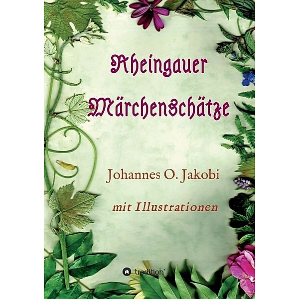 Rheingauer Märchenschätze, Johannes O. Jakobi