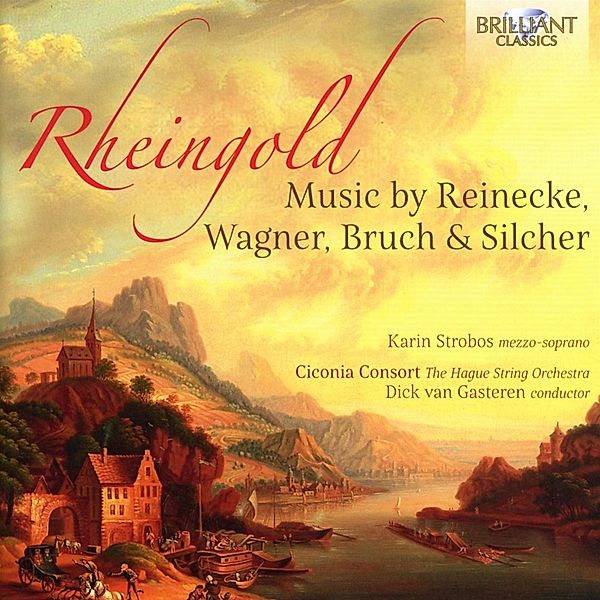 Rheingold:Music By Reinecke,Bruch, Ciconia Consort, Dick van Gasteren
