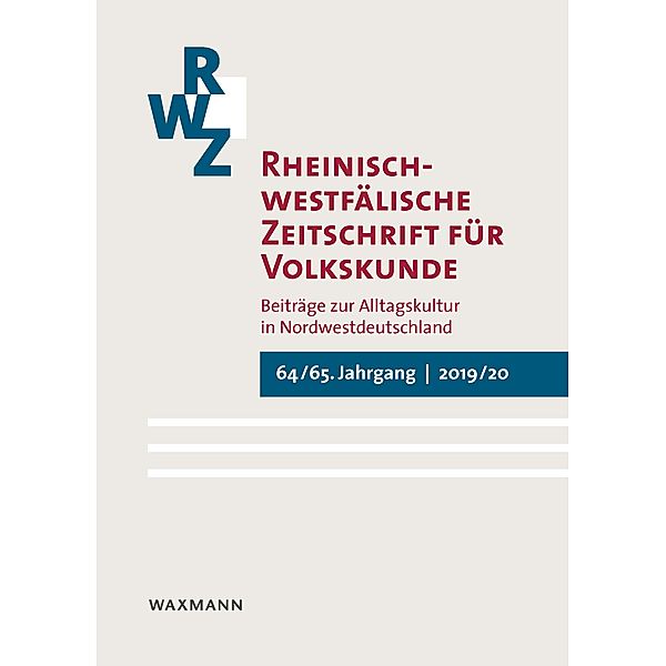 Rheinisch-westfälische Zeitschrift für Volkskunde  64/65 (2019/20)