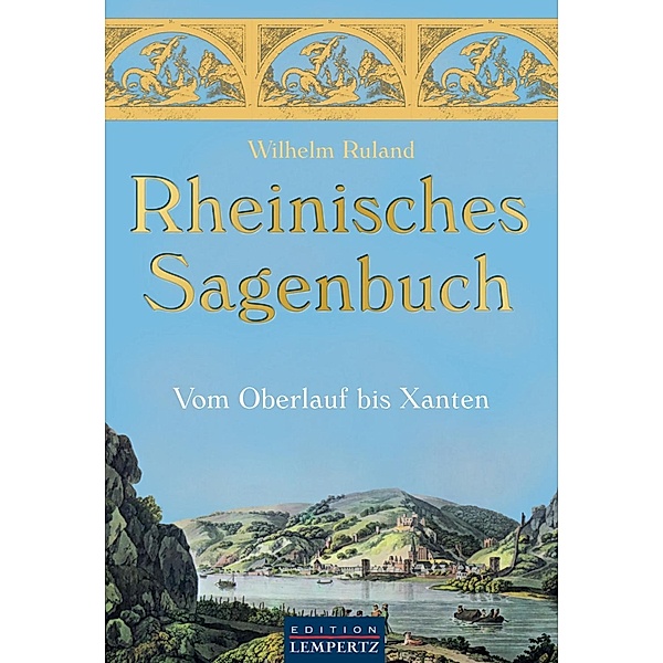 Rheinisches Sagenbuch, Wilhelm Ruland