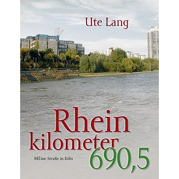 Rheinkilometer 690,5, Ute Lang-Kuchenbuch