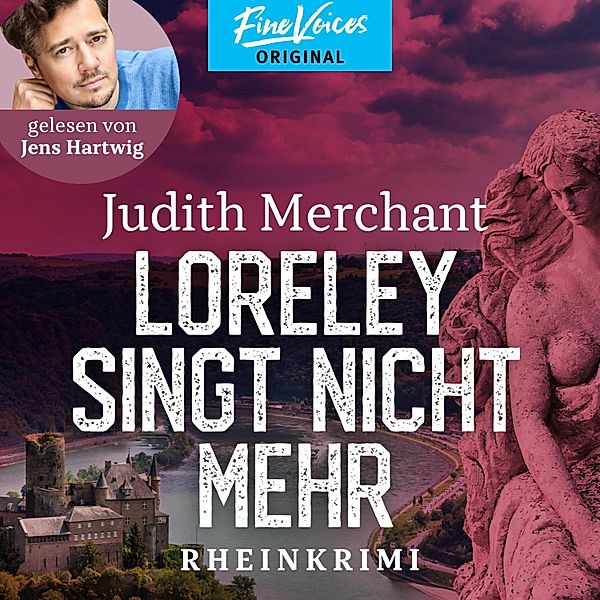 Rheinkrimi - 2 - Loreley singt nicht mehr, Judith Merchant