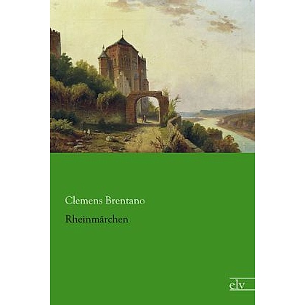 Rheinmärchen, Clemens Brentano