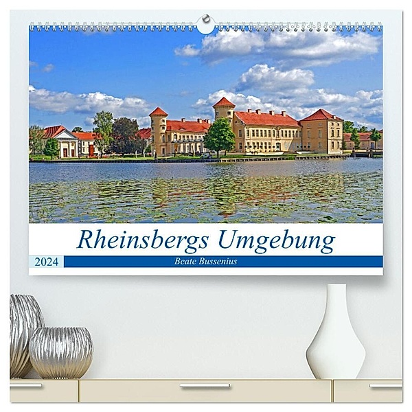 Rheinsbergs Umgebung (hochwertiger Premium Wandkalender 2024 DIN A2 quer), Kunstdruck in Hochglanz, Beate Bussenius