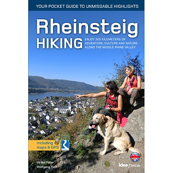 Rheinsteig Hiking - Your pocket guide to unmissable highlights, Ulrike Poller, Wolfgang Todt