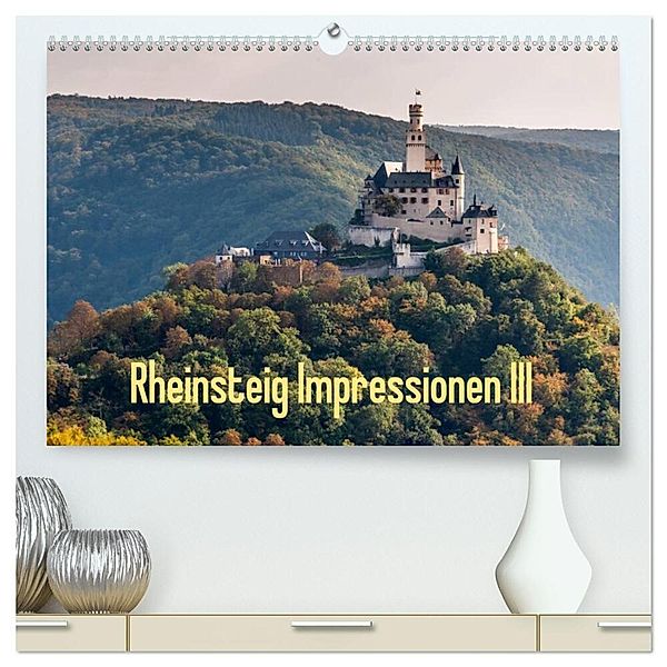Rheinsteig Impressionen III (hochwertiger Premium Wandkalender 2024 DIN A2 quer), Kunstdruck in Hochglanz, Erhard Hess