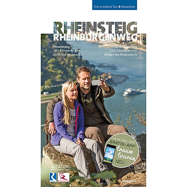 Rheinsteig & Rheinburgenweg - Premium-Edition mit aktuellster Trasse, Wolfgang Todt, Ulrike Poller