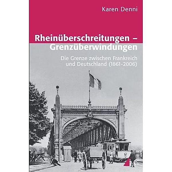 Rheinüberschreitungen - Grenzüberwindungen, Karen Denni